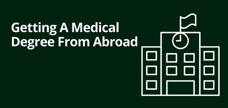 Getting A Medical Degree From Abroad
